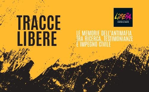 Tracce libere: il volume che raccoglie i contributi presentati al convegno sulle memorie dell'antimafia