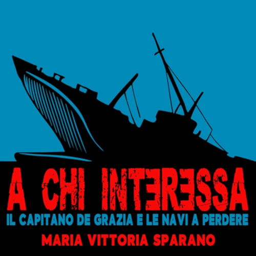 "A Chi Interessa", un podcast sul Capitano De Grazia